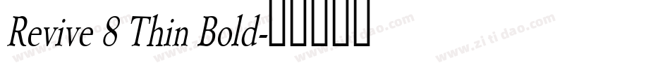 Revive 8 Thin Bold字体转换